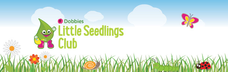 Dobbies Little Seedlings Club Five
